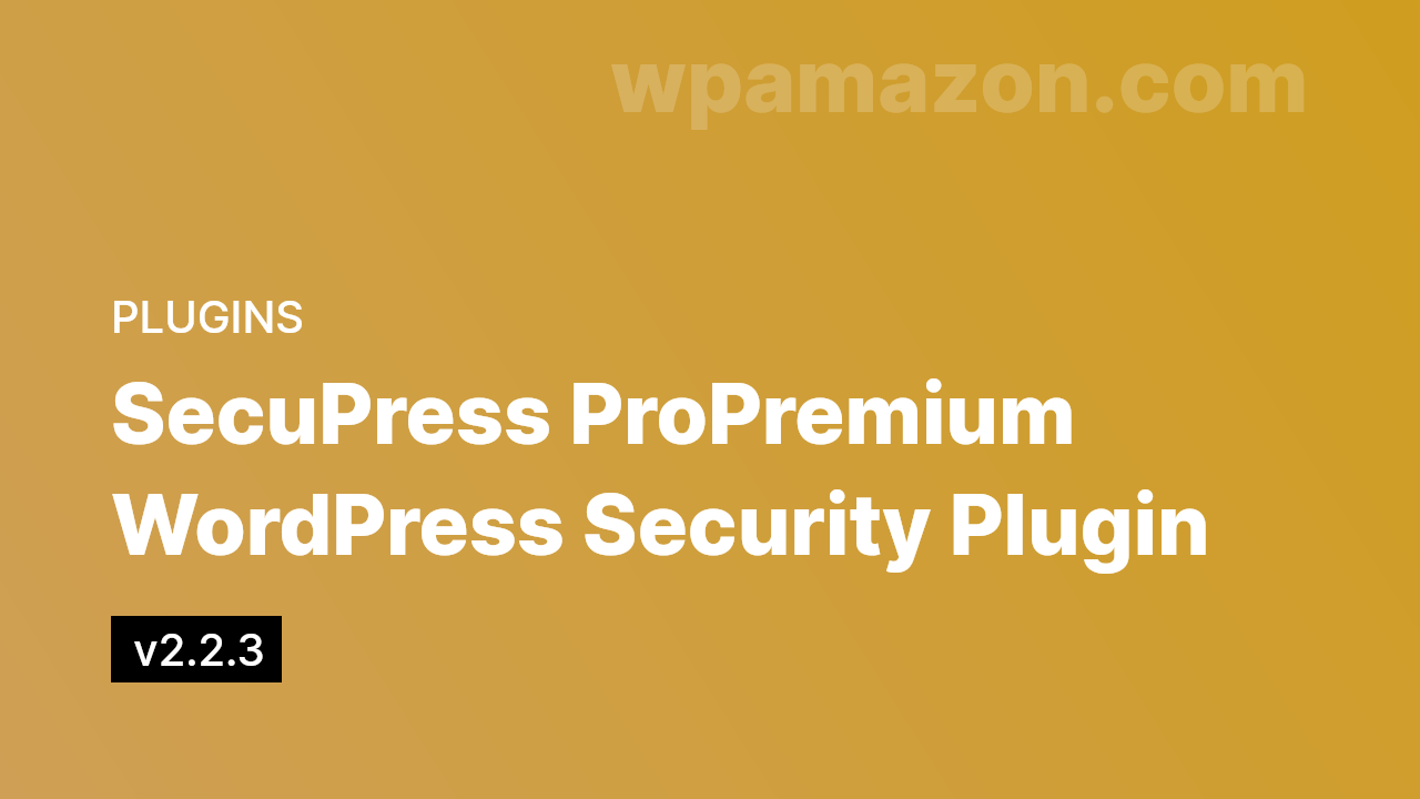 SecuPress Pro v2.2.3 – Premium WordPress Security Plugin