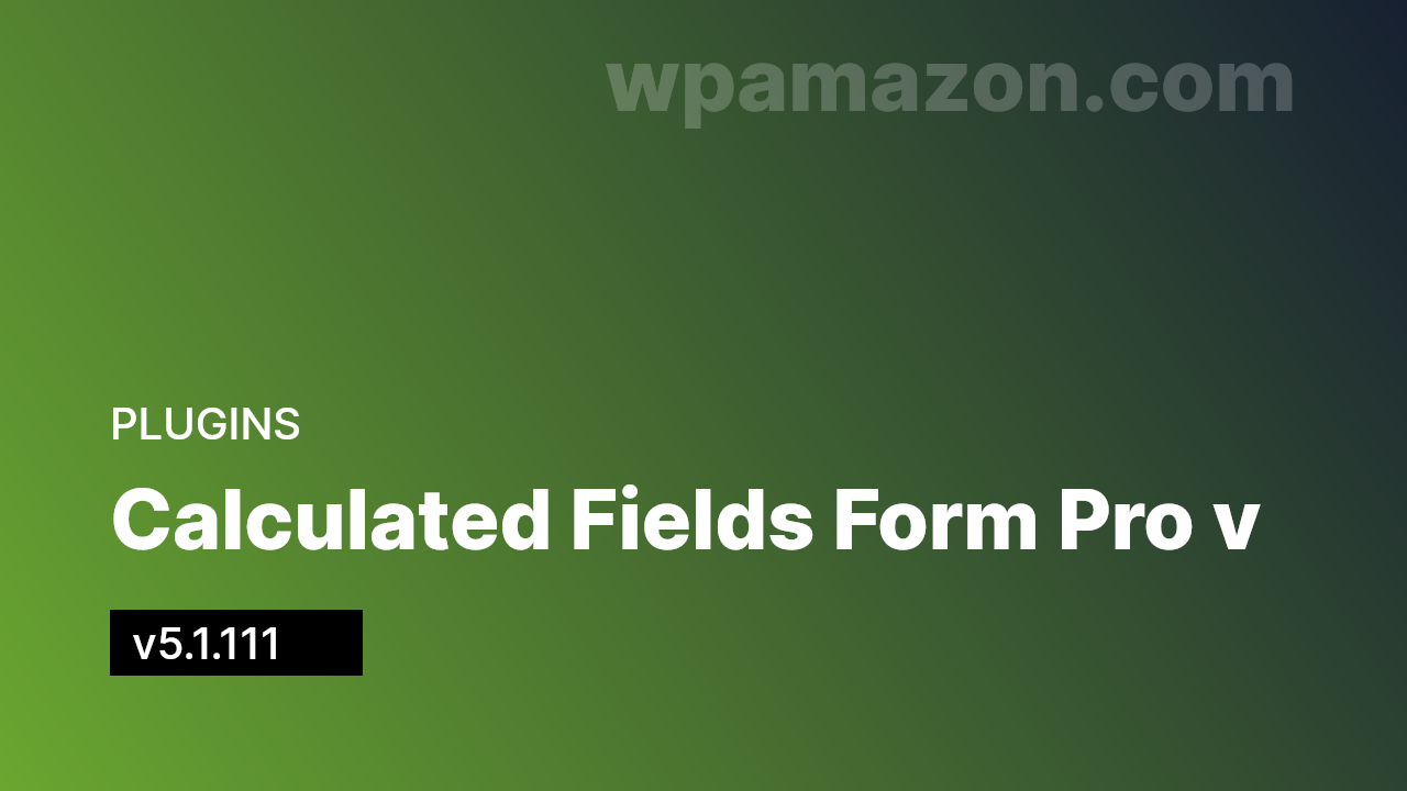 Calculated Fields Form Pro v5.1.111