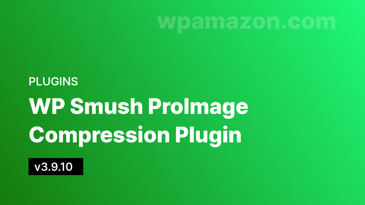 WP Smush Pro v3.9.10 – Image Compression Plugin