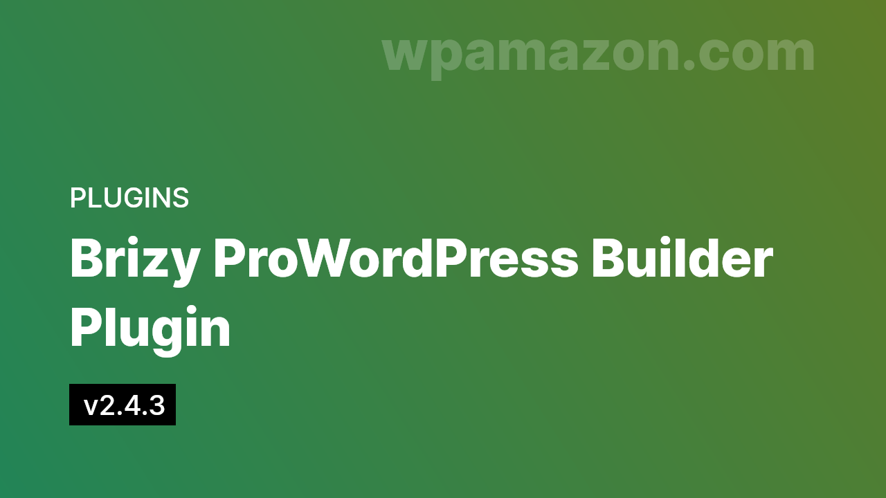 Brizy Pro v2.4.3 – WordPress Builder Plugin