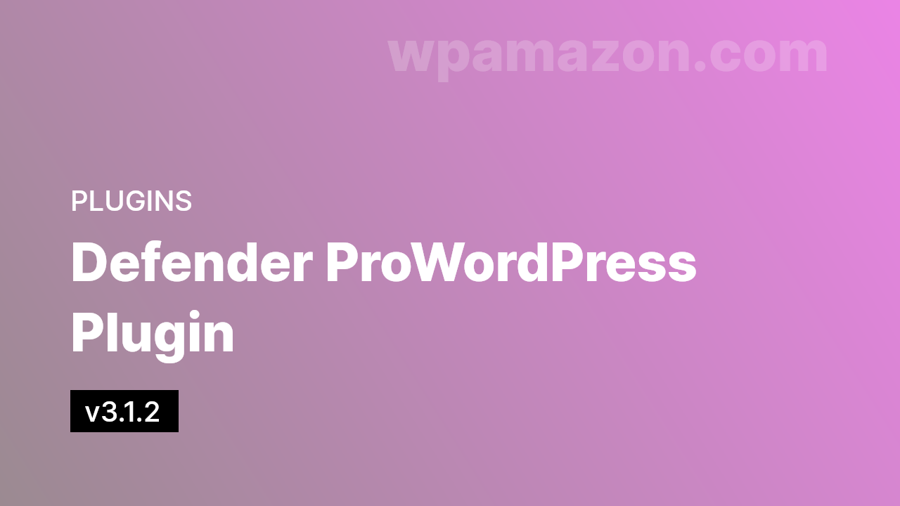 Defender Pro v3.1.2 – WordPress Plugin