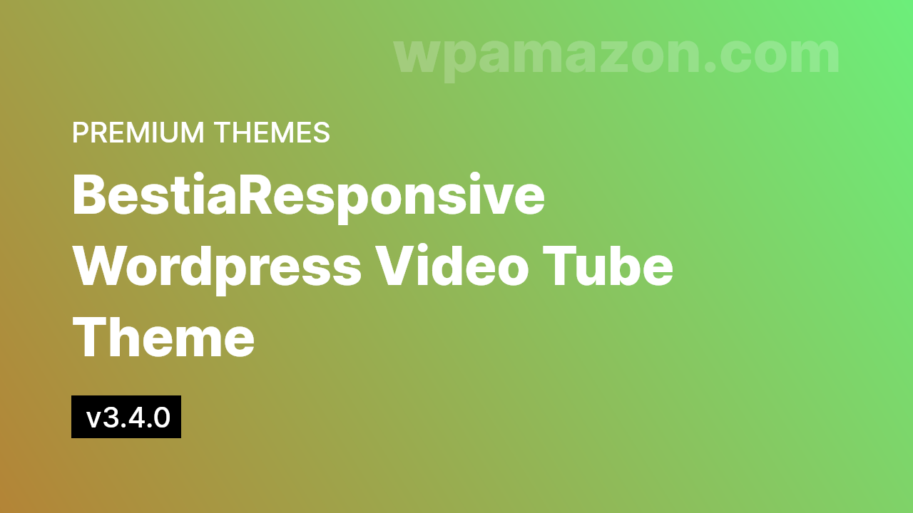 Bestia v3.4.0 – Responsive WordPress Video Tube Theme
