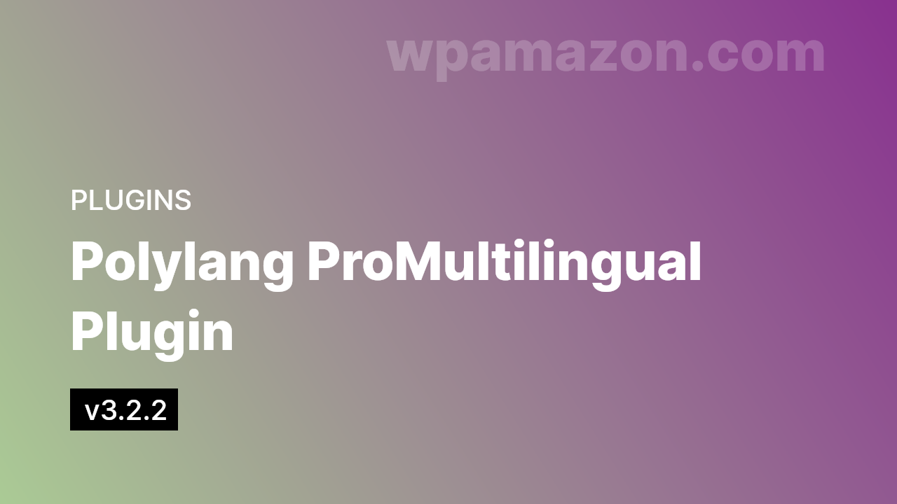 Polylang Pro v3.2.2 – Multilingual Plugin
