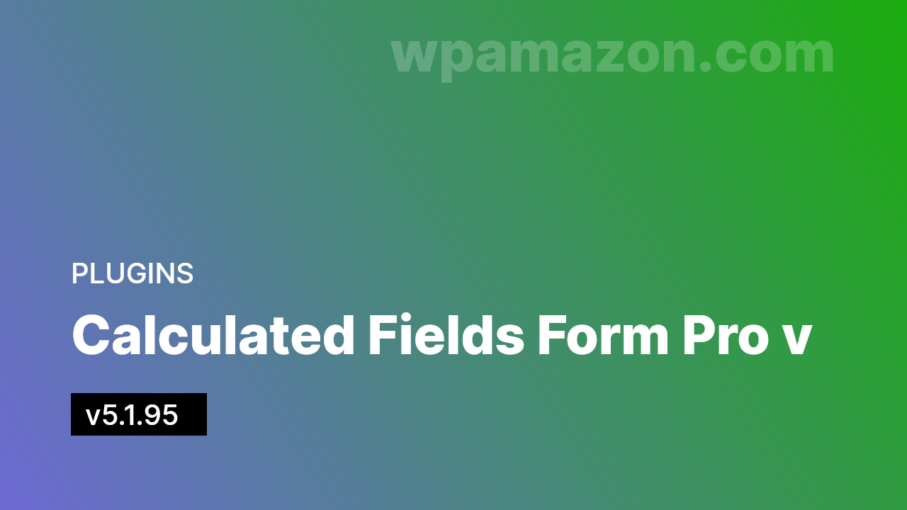 Calculated Fields Form Pro v5.1.95