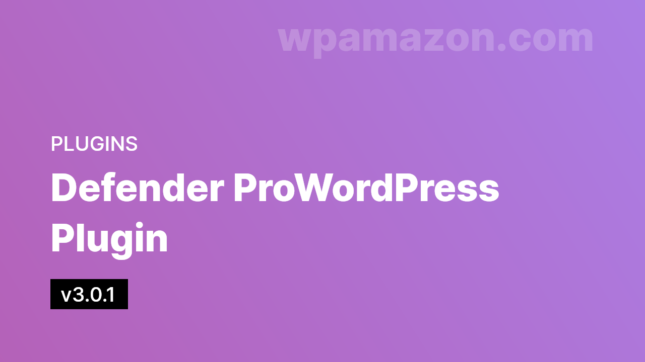 Defender Pro v3.0.1 – WordPress Plugin
