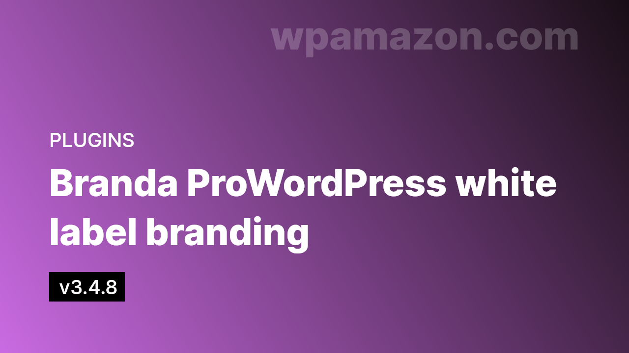 Branda Pro v3.4.8 – WordPress white label branding