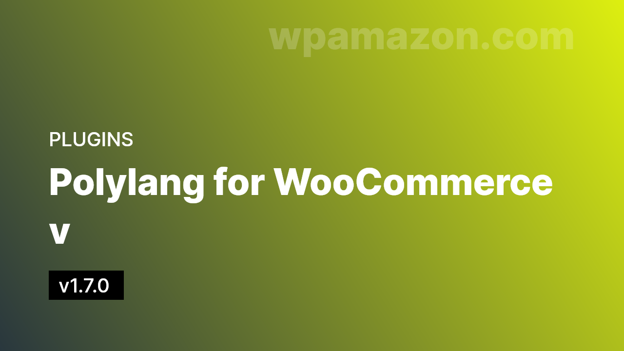 Polylang for WooCommerce v1.7.0