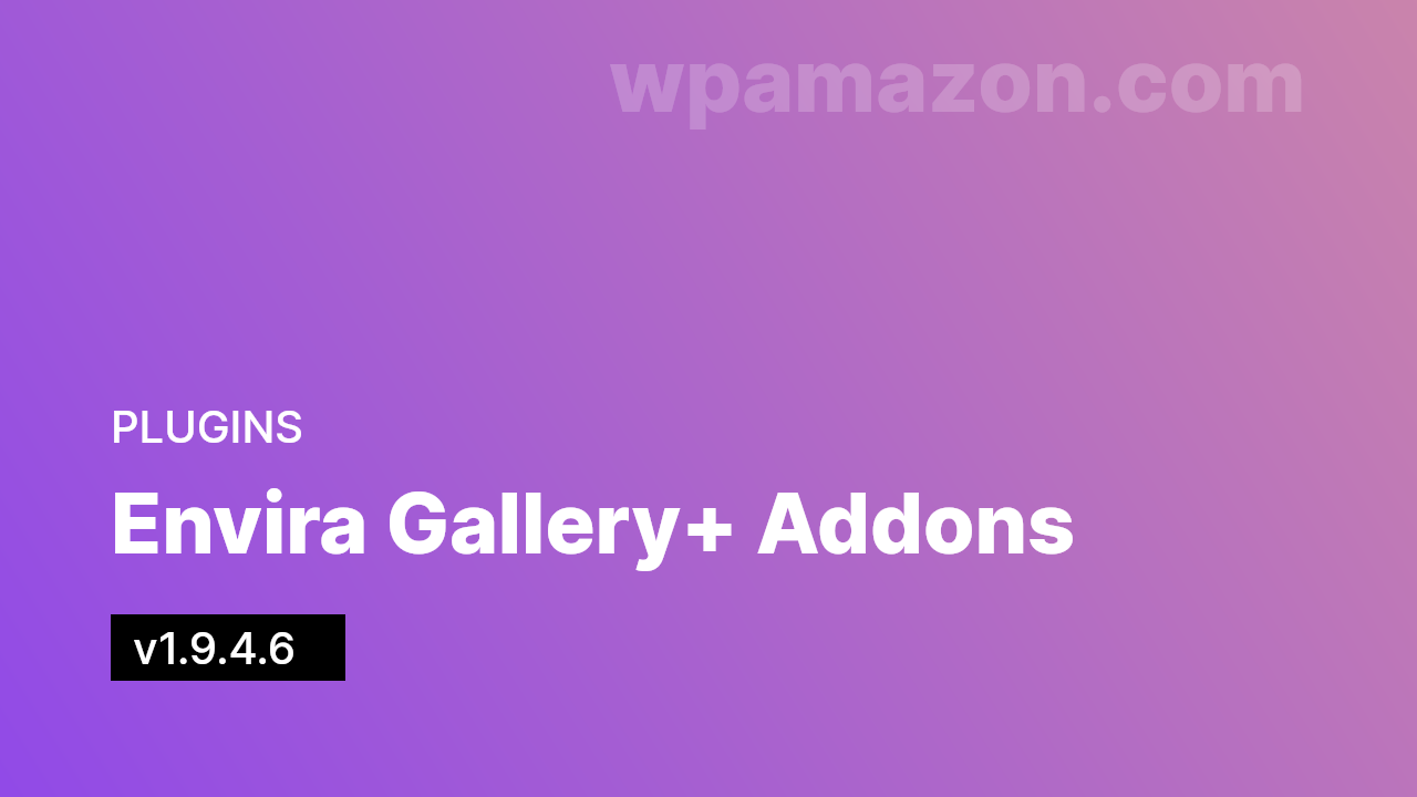 Envira Gallery v1.9.4.6 + Addons