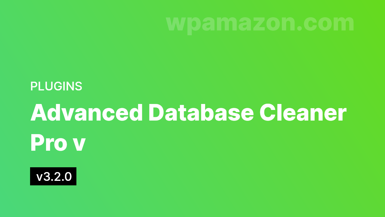 Advanced Database Cleaner Pro v3.2.0