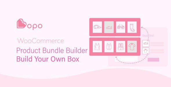 Bopo v1.0.5 – WooCommerce Product Bundle Builder – Build Your Own Box
