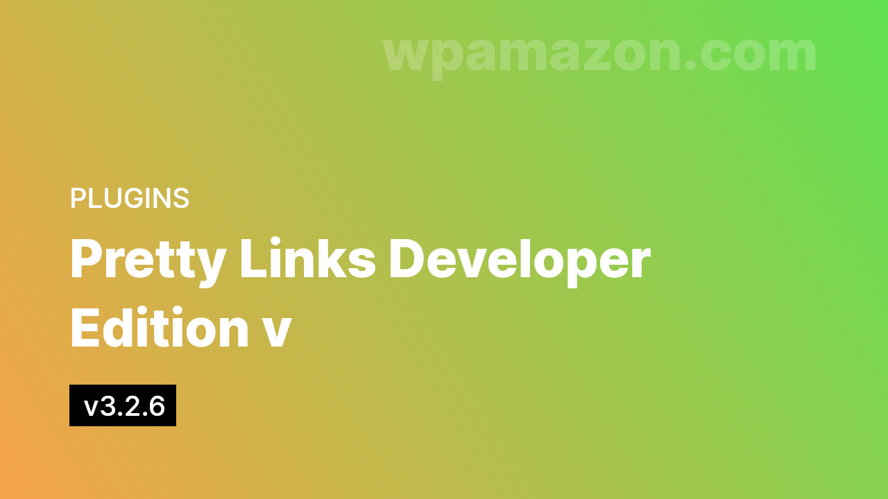 Pretty Links Developer Edition v3.2.6