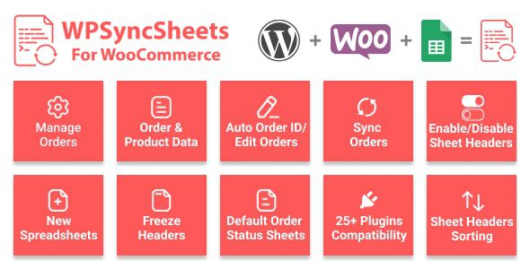 WPSyncSheets v7.4 – WooCommerce Google Spreadsheet Addon