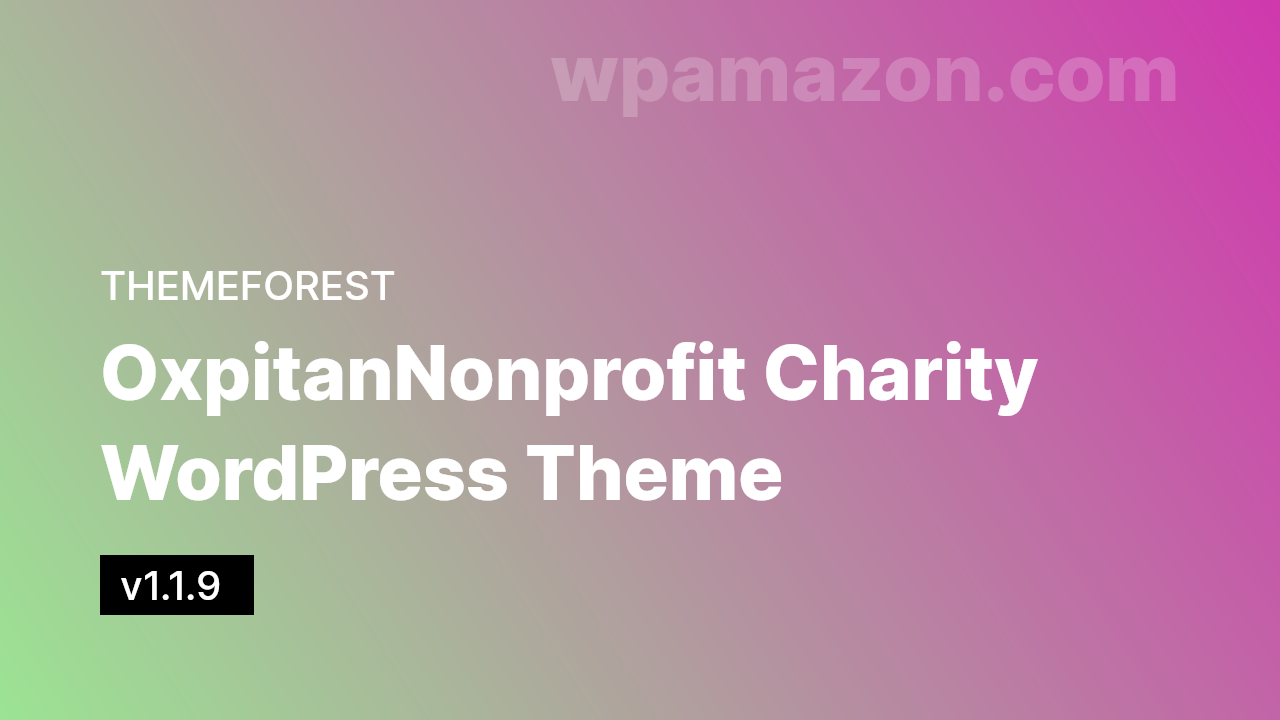 Oxpitan v1.1.9 – Nonprofit Charity WordPress Theme