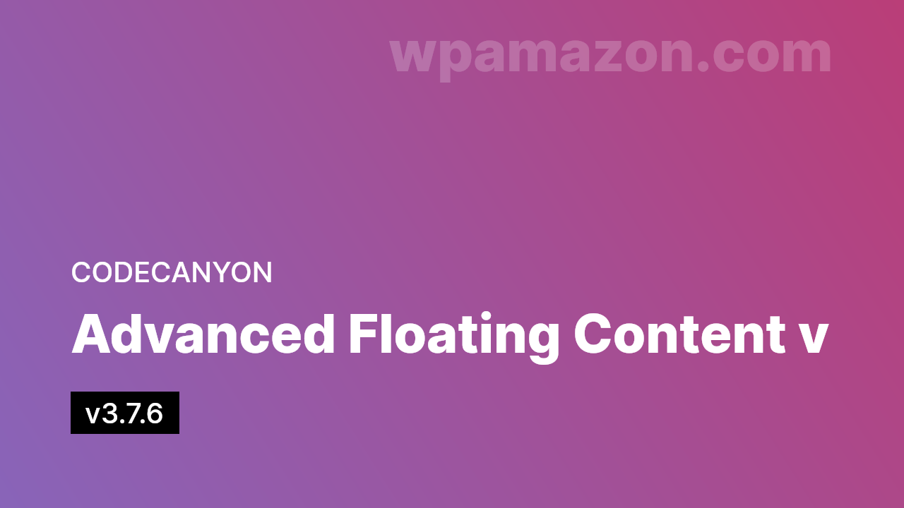 Advanced Floating Content v3.7.6