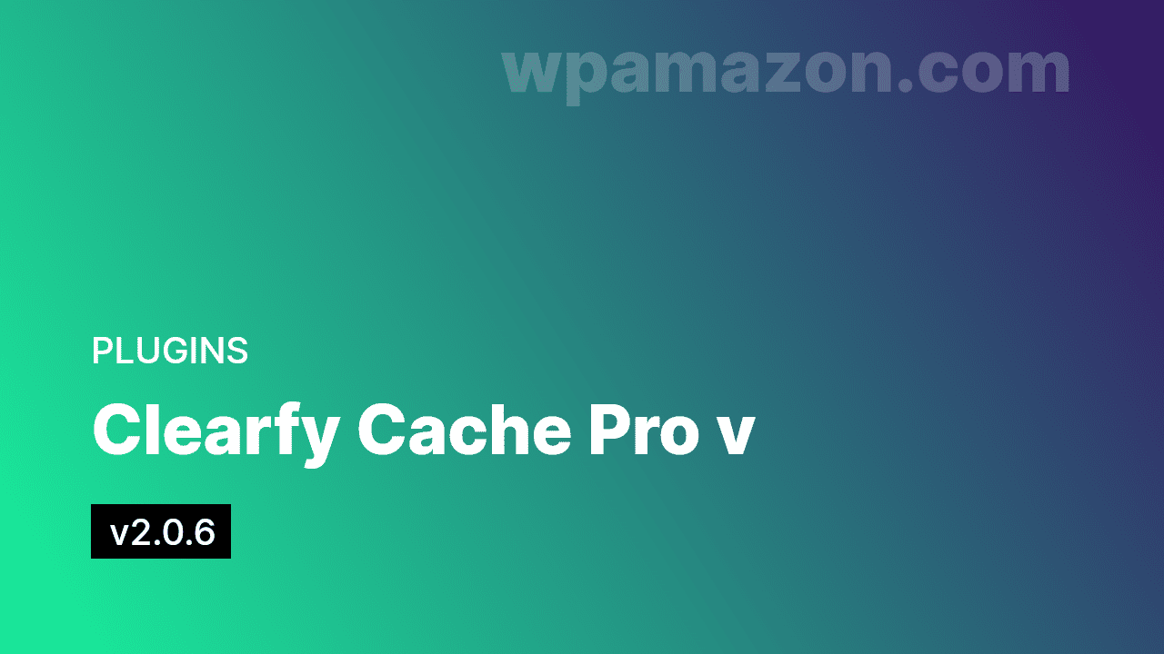 Clearfy Cache Pro v2.0.6