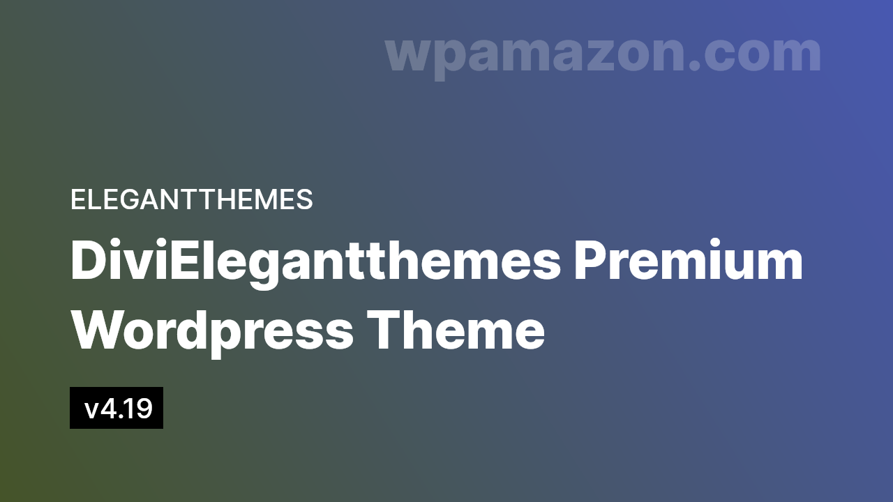 Divi v4.19 – Elegantthemes Premium WordPress Theme