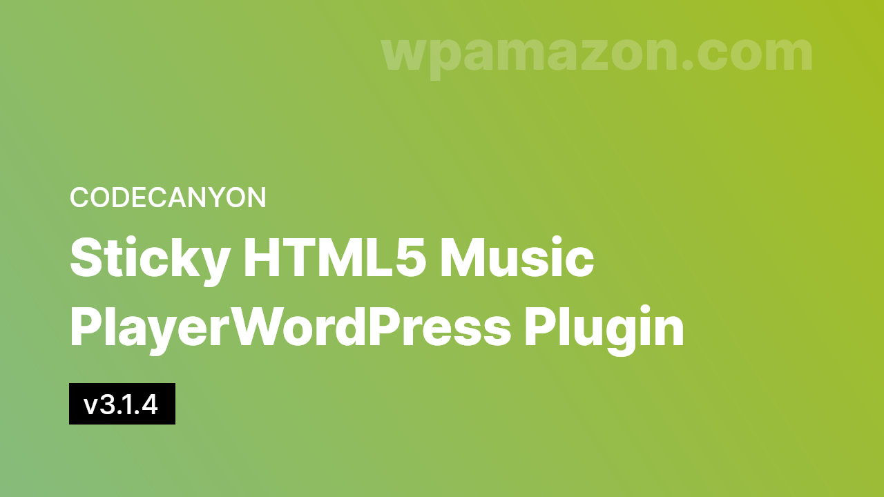 Sticky HTML5 Music Player v3.1.4 – WordPress Plugin